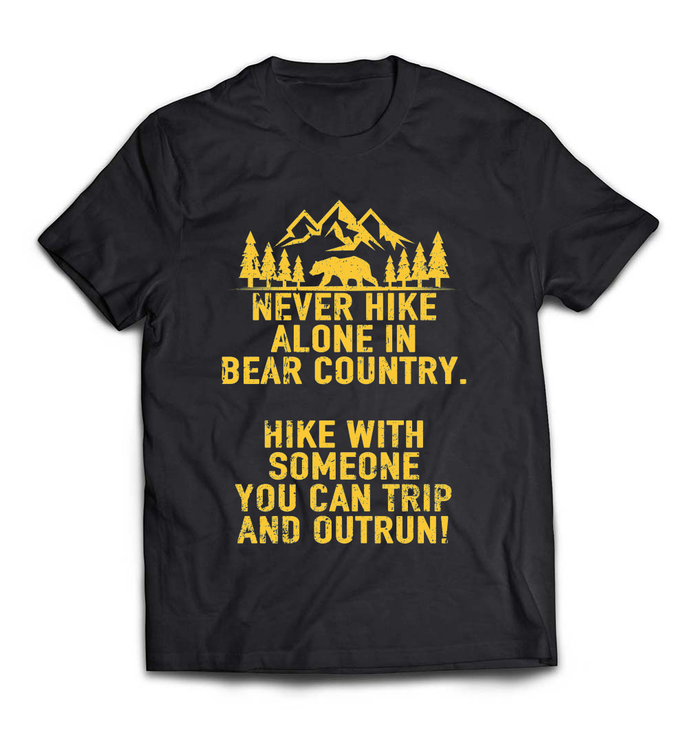 Funny Sarcastic Adult Humor Outdoors Bear Hiking T-Shirt: A Hilarious Choice for Adventure Seekers